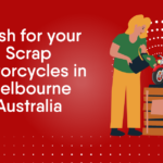 Cash for your Scrap motorcycles in Melbourne Australia